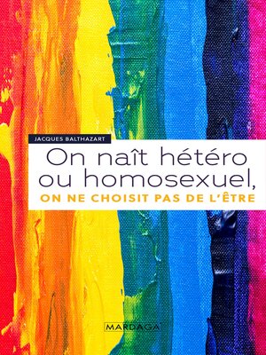 cover image of On naît hétéro ou homosexuel, on ne choisit pas de l'être